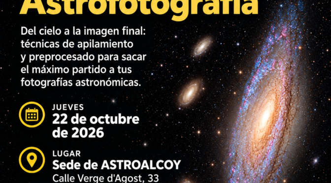 Charla: Exposición y preprocesado en Astrofotografía.